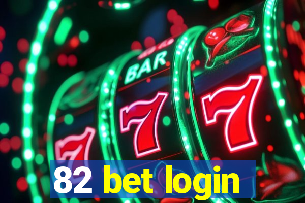 82 bet login